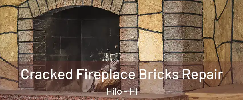  Cracked Fireplace Bricks Repair Hilo - HI