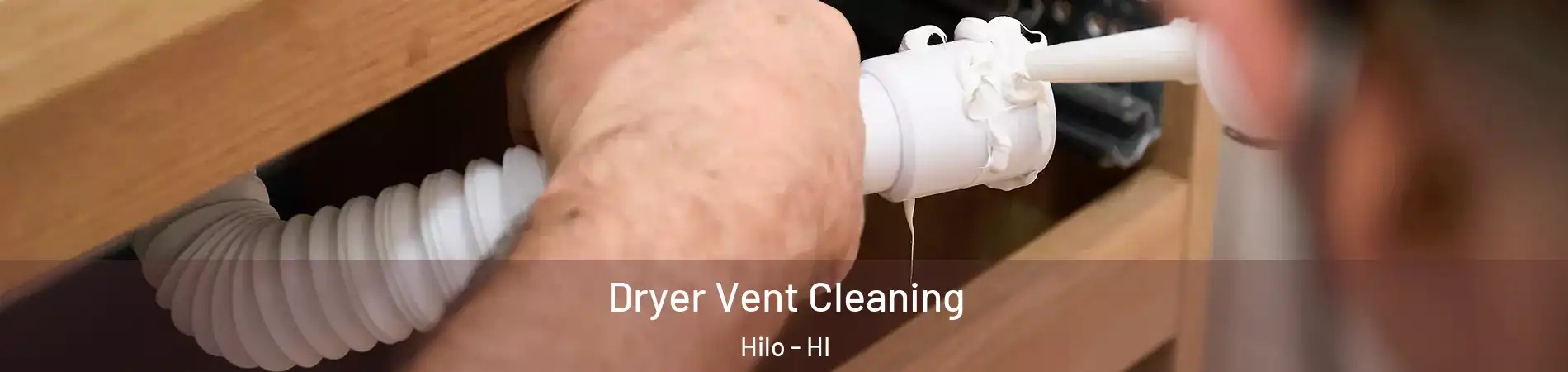  Dryer Vent Cleaning Hilo - HI