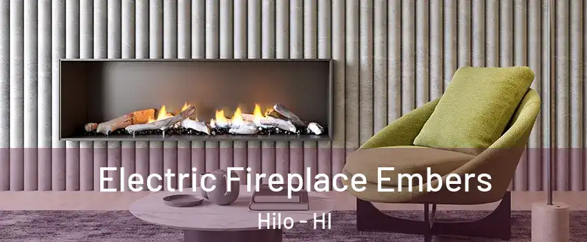  Electric Fireplace Embers Hilo - HI