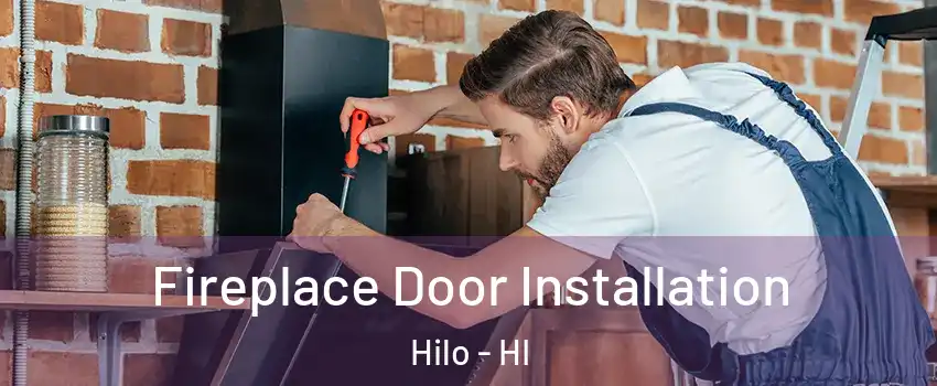  Fireplace Door Installation Hilo - HI