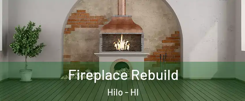  Fireplace Rebuild Hilo - HI