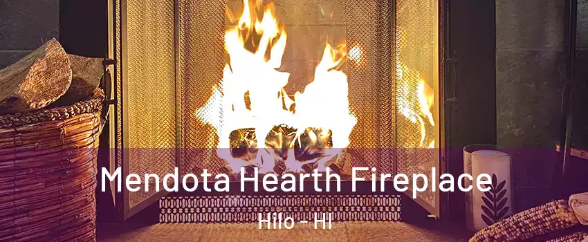  Mendota Hearth Fireplace Hilo - HI