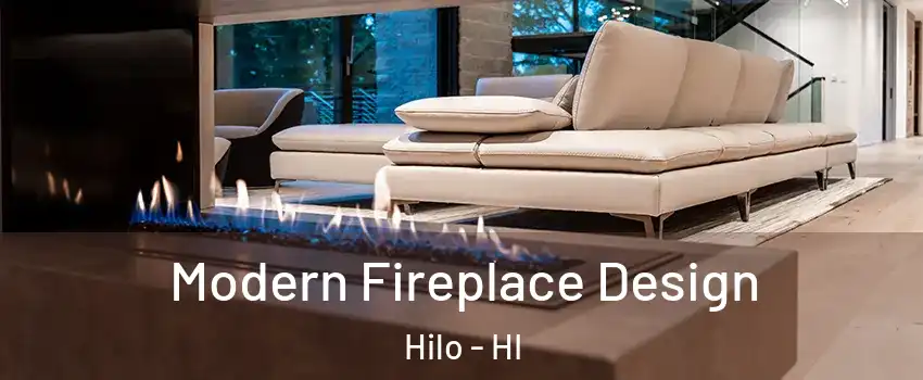  Modern Fireplace Design Hilo - HI