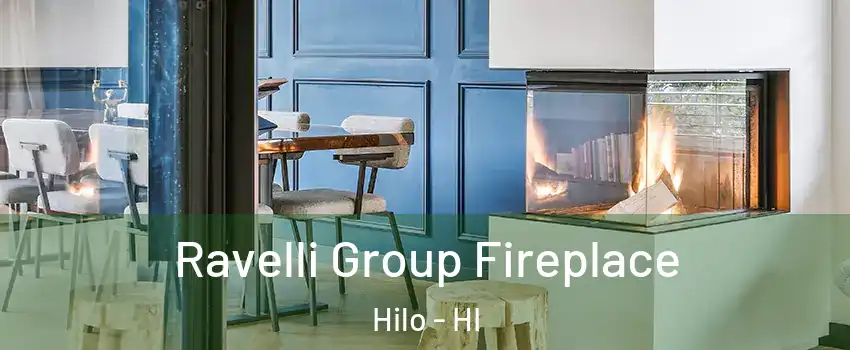  Ravelli Group Fireplace Hilo - HI