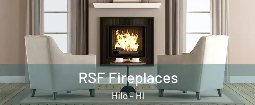  RSF Fireplaces Hilo - HI